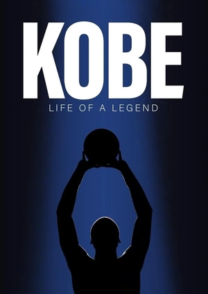 Kobe: The Life of A Legend