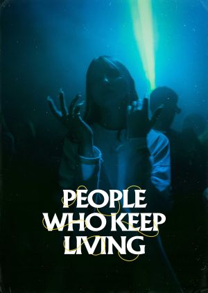People Who Keep Living — plakat