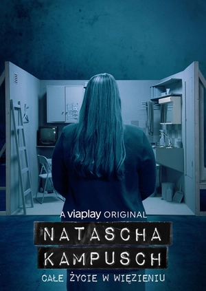 Natascha Kampusch - A Lifetime in Prison