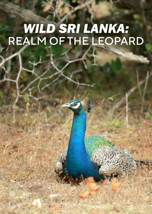 Wild Sri Lanka: Realm of the Leopard