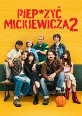 Piep*zyć Mickiewicza 2 — plakat
