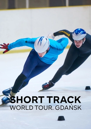 Short track. World Tour. Gdańsk