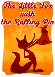 The Little Fox with the Rolling Pin
