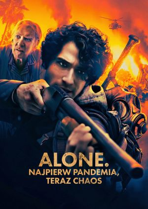Alone. Najpierw pandemia, teraz chaos — plakat