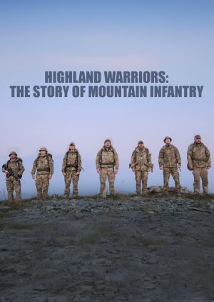 Highland Warriors: The Story of Mountain Infantry — plakat