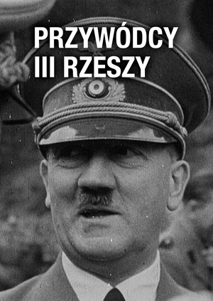 Przywódcy III Rzeszy