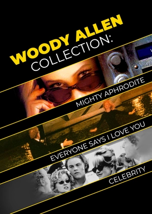 Woody Allen collection: Mighty Aphrodite + Everyone says i love you + Celebrity