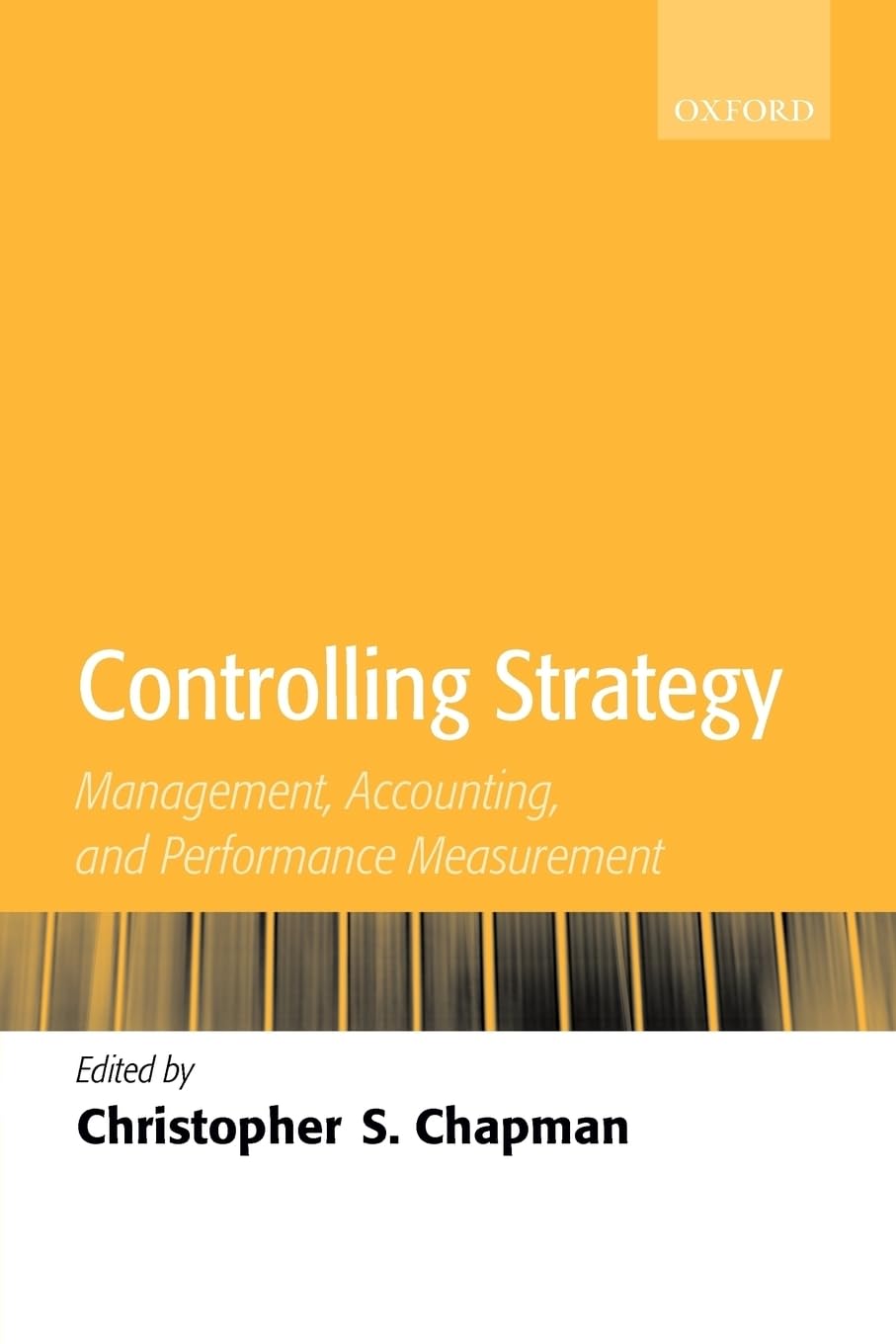 Controlling Srategy: Management, Accounting, and Performance...