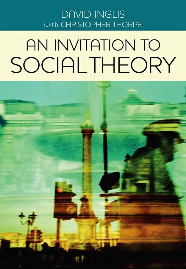 Обкладинка "An Invitation to Social Theory"