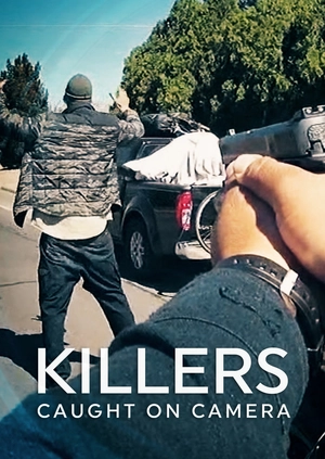 Killers: Caught on Camera