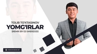 Tolib To'xtasinov - Yomg'irlar (remix by Dj Sherzod)