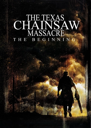 The Texas Chainsaw Massacre: The Beginning