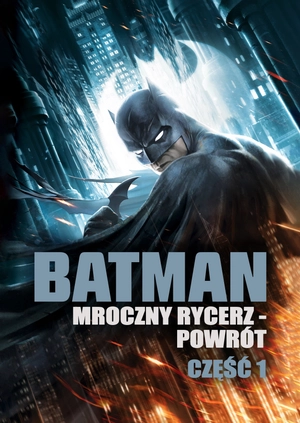Batman: Mroczny rycerz - powrót. Część 1