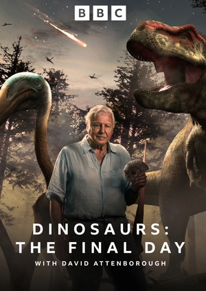 Dinosaurs: The Final Day with David Attenborough