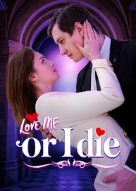 Love Me or I Die