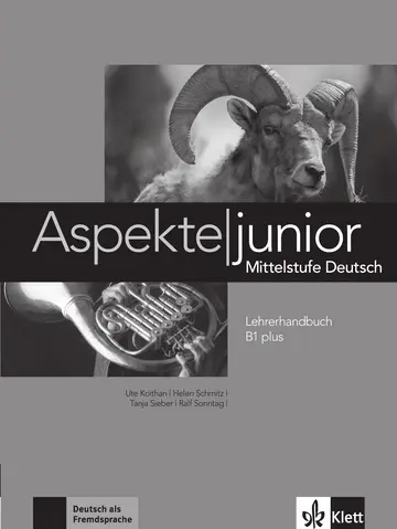 Аspekte junior. Mittelstufe Deutsch. Lehrerhandbuch. B1 plus