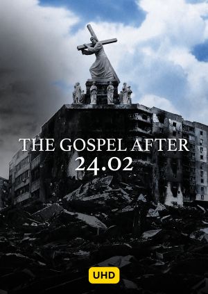 The Gospel After 24.02 UHD — plakat