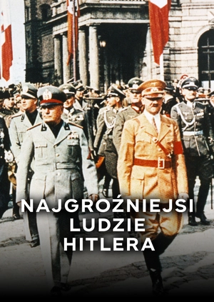Najgroźniejsi ludzie Hitlera