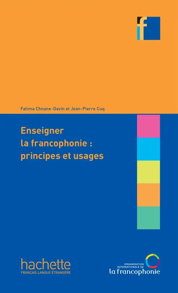 Collection F. Enseigner la francophonie: principes et usages