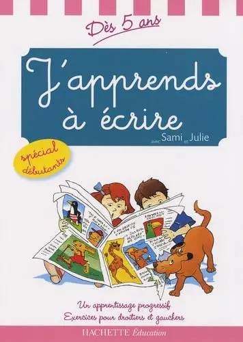 J'apprends à écrire avec Sami et Julie: Dès (5 ans)