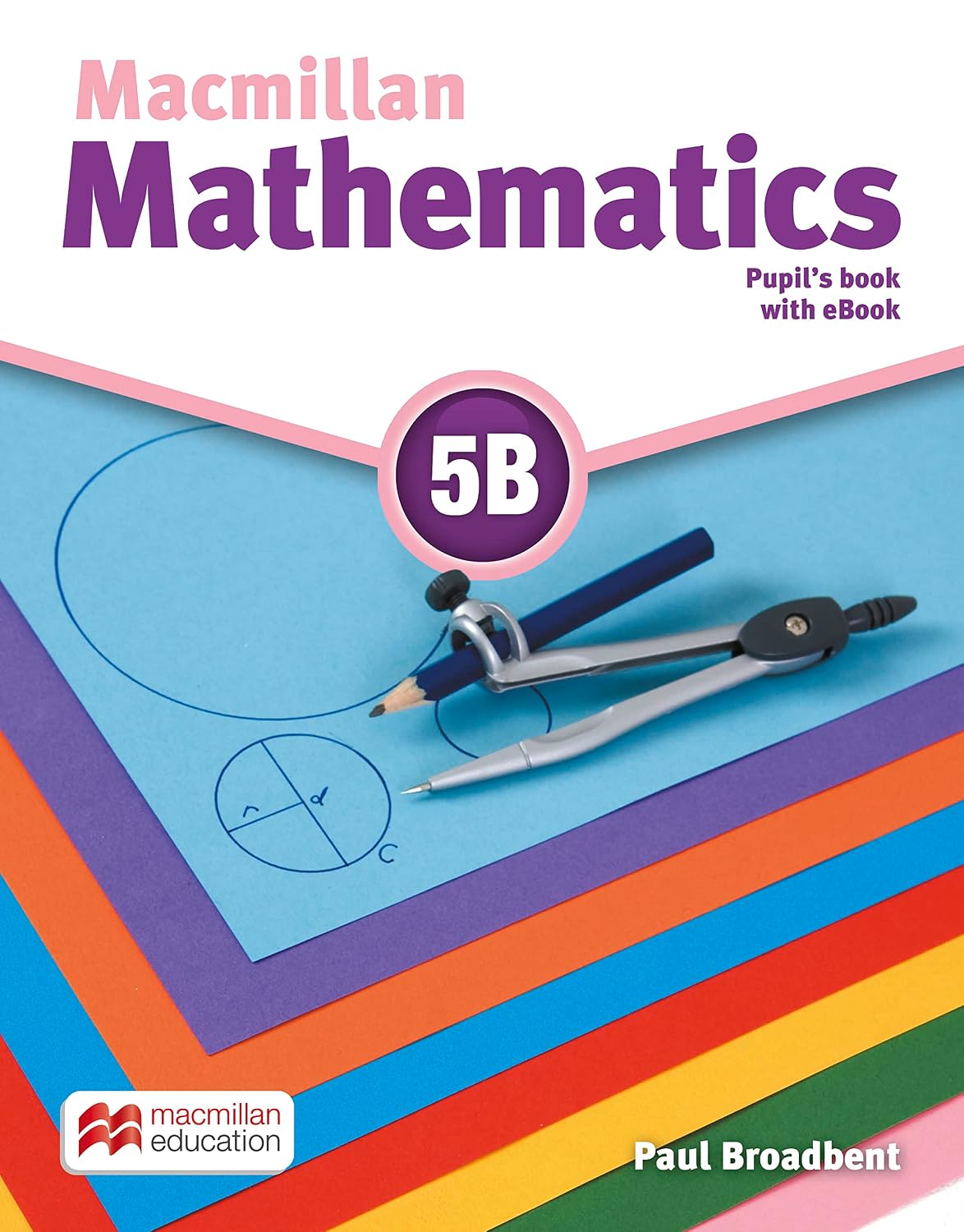 Macmillan Mathematics Level 5B. Pupil's Book + CD +...