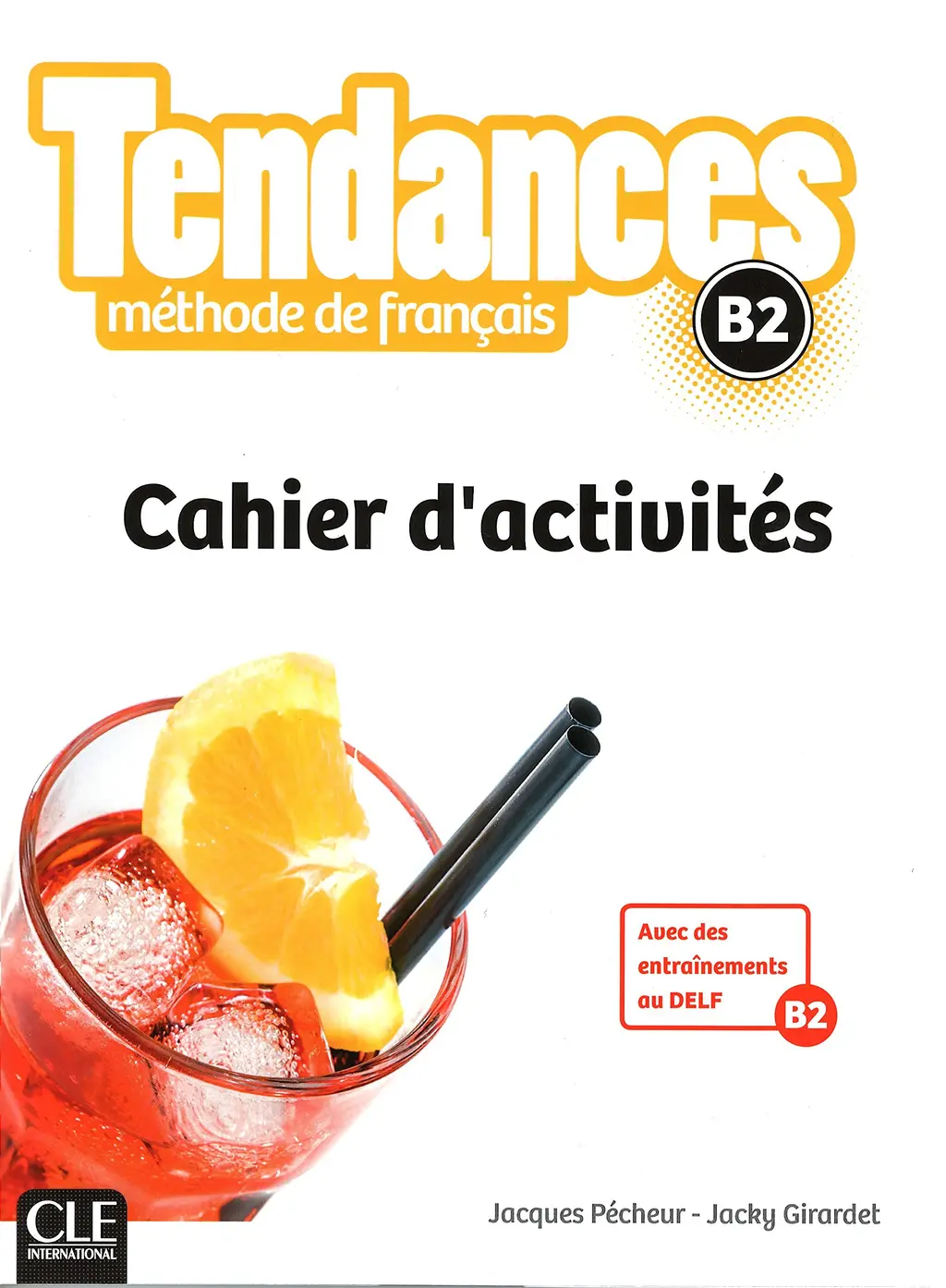 Обкладинка "Tendances B2 Cahier d'activites"