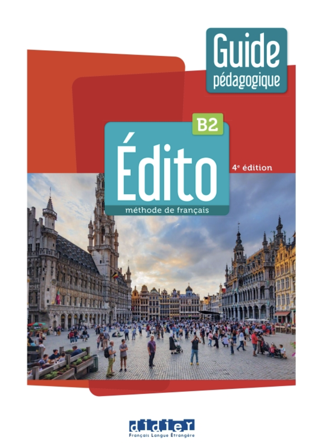 Edito B2 4e Edition Guide pédagogique