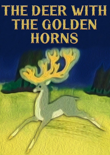 The Deer with the Golden Horns