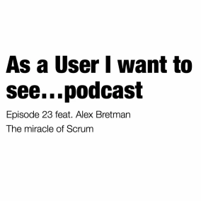 Episode 23 - The miracle of Scrum