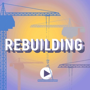 Rebuilding