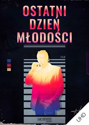 Ostatni dzień młodości UHD — plakat