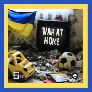 War At Home - Stories About Life and War From Ukraine