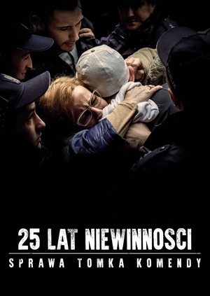 25 lat niewinnosci. Sprawa Tomka Komendy