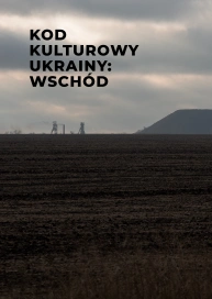 Kod kulturowy Ukrainy: Wschód