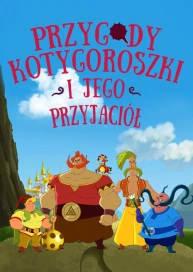 Przygody Kotygoroszki i jego przyjaciół