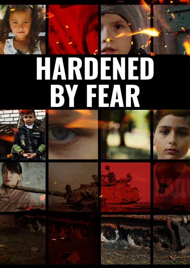 Hardened by Fear