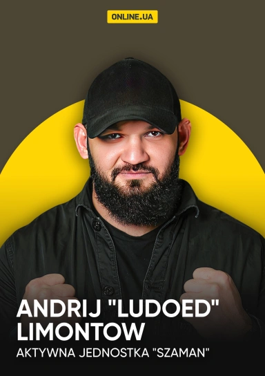 Andrij "Ludoed" Limontow, aktywna jednostka "Szaman".