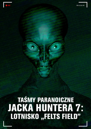 Taśmy paranoiczne Jacka Huntera 7: Lotnisko „Felts Field”