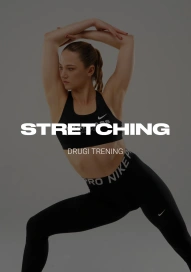 Stretching. Drugi trening