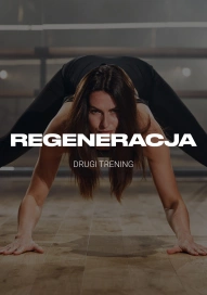 Regeneracja. Drugi trening