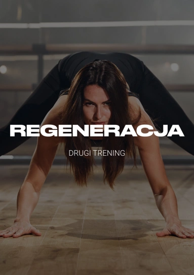 Regeneracja. Drugi trening