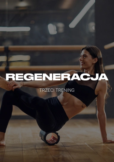 Regeneracja. Trzeci trening