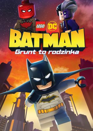LEGO DC: Batman - Grunt to rodzinka — plakat
