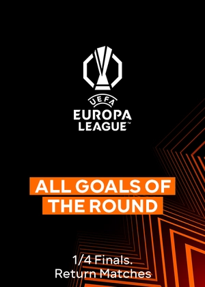 Europa League. 1/4 Finals. Return Matches. All Goals of the Round