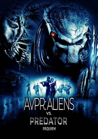 AVPR: Aliens vs Predator – Requiem