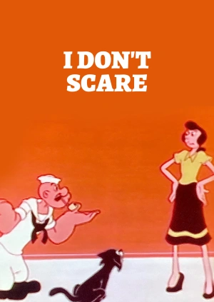 I Don't Scare