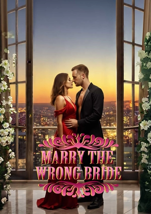 Marry The Wrong Bride